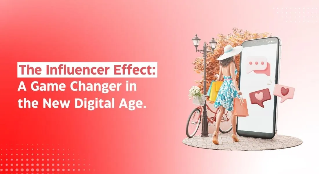 Blog header image- Influencer marketing being a game changer in the new age of digital marketing